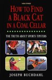 How to Find a Black Cat in a Coal Cellar: The Truth about Sports Tipsters