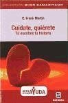 Cuídate, quiérete : tú escribes tu historia Cuídate, quiérete : tú escribes tu historia