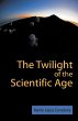 The Twilight of the Scientific Age - Bild 1