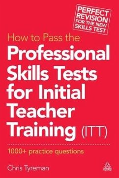 How to Pass the Professional Skills Tests for Initial Teacher Training (Itt) - Tyreman, Chris John