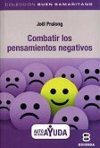 Combatir los pensamientos negativos Combatir los pensamientos negativos