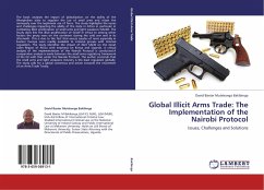 Global Illicit Arms Trade: The Implementation of the Nairobi Protocol - Bakibinga, David Baxter Mutekanga