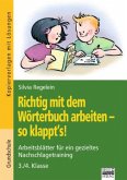 Richtig mit dem Wörterbuch arbeiten - so klappt's! 3./4. Klasse