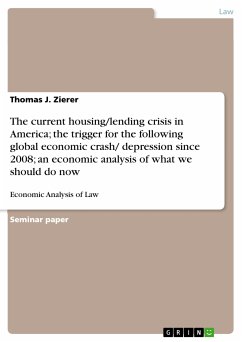 The current housing/lending crisis in America; the trigger for the following global economic crash/ depression since 2008; an economic analysis of what we should do now (eBook, PDF)