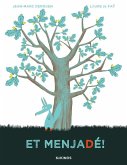 Et menjadé! Et menjadé!