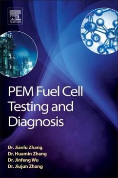 PEM Fuel Cell Testing and Diagnosis - Zhang, Jiujun;Wu, Jifeng;Zhang, Huamin