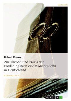 Zur Theorie und Praxis der Forderung nach einem Mindestlohn in Deutschland (eBook, PDF) - Krause, Robert