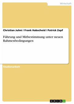 Führung und Mitbestimmung unter neuen Rahmenbedingungen (eBook, PDF) - Julmi, Christian; Habscheid, Frank; Zepf, Patrick