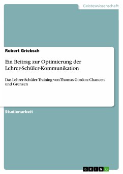 Ein Beitrag zur Optimierung der Lehrer-Schüler-Kommunikation (eBook, PDF) - Griebsch, Robert