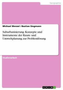 Suburbanisierung: Konzepte und Instrumente der Raum- und Umweltplanung zur Problemlösung (eBook, PDF)