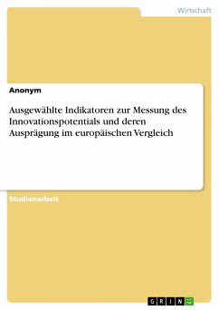 Ausgewählte Indikatoren zur Messung des Innovationspotentials und deren Ausprägung im europäischen Vergleich (eBook, PDF)