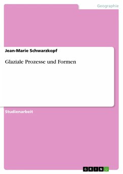 Glaziale Prozesse und Formen (eBook, PDF)