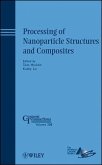 Processing of Nanoparticle Structures and Composites (eBook, PDF)