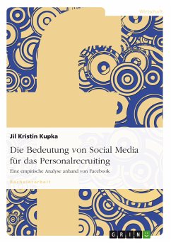 Die Bedeutung von Social Media für das Personalrecruiting (eBook, PDF) - Kupka, Jil Kristin