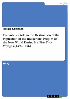 Columbus's Role in the Destruction of the Population of the Indigenous Peoples of the New World During His First Two Voyages (1492-1496) (eBook, PDF) - Korzenek, Philipp