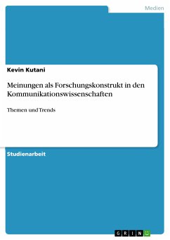 Meinungen als Forschungskonstrukt in den Kommunikationswissenschaften (eBook, PDF) - Kutani, Kevin