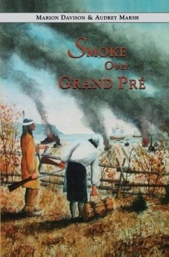 Smoke Over Grand Pre - Davison, Marion; Marsh, Audrey