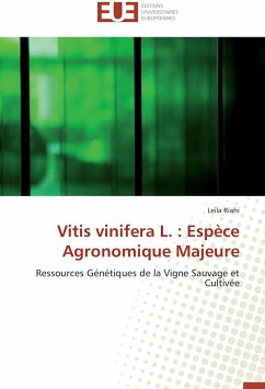 Vitis vinifera L. : Espèce Agronomique Majeure - Riahi, Leila