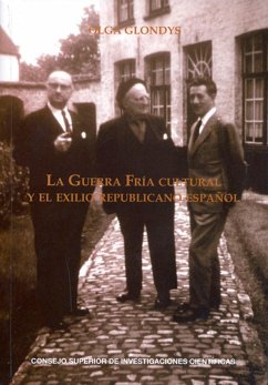 Cover La guerra fría cultural y el exilio republicano español : cuadernos del Congreso por la Libertad de la Cultura, 1953-1965