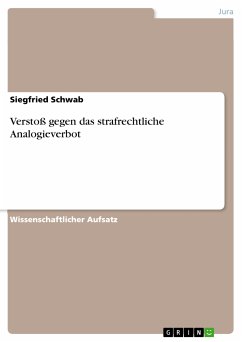 Verstoß gegen das strafrechtliche Analogieverbot (eBook, PDF) - Schwab, Siegfried