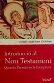 Introducció al Nou Testament : Quan la Paraula es fa Escriptura