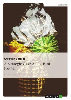 A Strategic Case Analysis of Ice-Fili (eBook, ePUB)