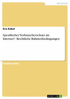 Spezifischer Verbraucherschutz im Internet? - Rechtliche Rahmenbedingungen (eBook, PDF) - Kabel, Eva