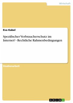 Spezifischer Verbraucherschutz im Internet? - Rechtliche Rahmenbedingungen (eBook, PDF)