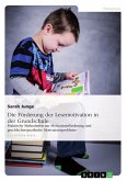 Die Förderung der Lesemotivation in der Grundschule (eBook, PDF)