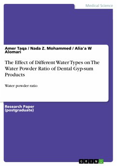 The Effect of Different Water Types on The Water Powder Ratio of Dental Gyp-sum Products (eBook, PDF) - Taqa, Amer; Mohammed, Nada Z.; Alomari, Alia'a W