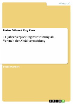 11 Jahre Verpackungsverordnung als Versuch der Abfallvermeidung (eBook, PDF) - Böhme, Enrico; Kern, Jörg