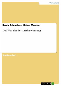 Der Weg der Personalgewinnung (eBook, PDF) - Schmelzer, Karola; Manthey, Miriam