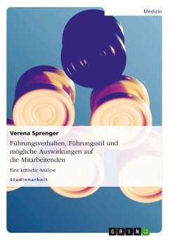 Führungsverhalten, Führungsstil und mögliche Auswirkungen auf die Mitarbeitenden (eBook, ePUB) - Sprenger, Verena