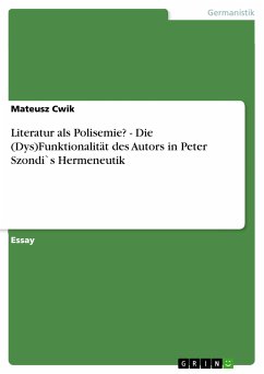 Literatur als Polisemie? - Die (Dys)Funktionalität des Autors in Peter Szondi`s Hermeneutik (eBook, PDF)