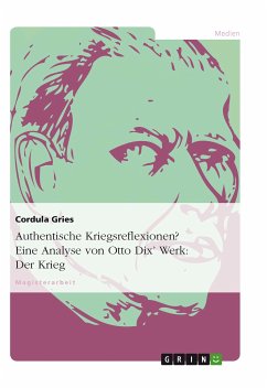 Authentische Kriegsreflexionen? Eine Analyse von Otto Dix’ Werk: Der Krieg (eBook, PDF) - Gries, Cordula