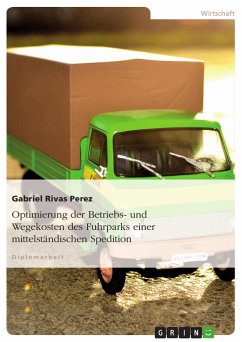 Optimierung der Betriebs- und Wegekosten des Fuhrparks einer mittelständischen Spedition (eBook, PDF)