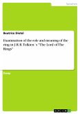 Examination of the role and meaning of the ring in J.R.R. Tolkien´s 