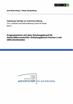 Programmieren mit dem Schulungsboard für Atmel-Mikrocontroller (Schulungsboard Version 2 mit USB-Schnittstelle) (eBook, PDF) - Stuckenberg, Tobias