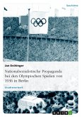 Nationalsozialistische Propaganda bei den Olympischen Spielen von 1936 in Berlin (eBook, PDF)