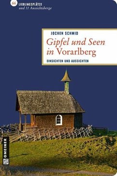 Gipfel und Seen in Vorarlberg (eBook, PDF) - Schmid, Jochen