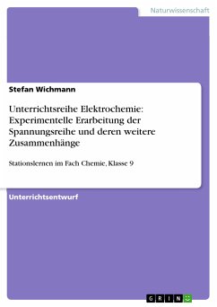 Unterrichtsreihe Elektrochemie: Experimentelle Erarbeitung der Spannungsreihe und deren weitere Zusammenhänge (eBook, PDF)