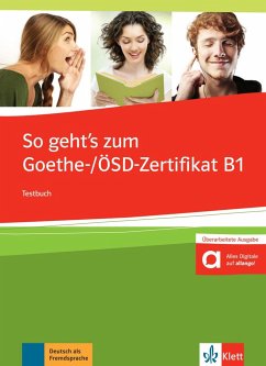 So geht's noch besser zum Goethe-/ÖSD-Zertifikat B1. Testbuch mit Audios online - Ignatiadou-Schein , Claudia;Kapetanidis, David;Karin Vavatzandis, Karin