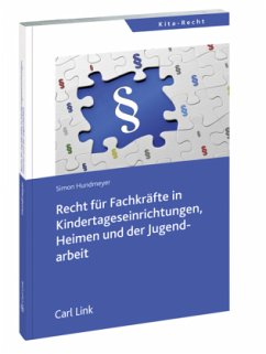 Recht für Fachkräfte in Kindertageseinrichtungen, Heimen und der Jugendarbeit - Hundmeyer, Simon