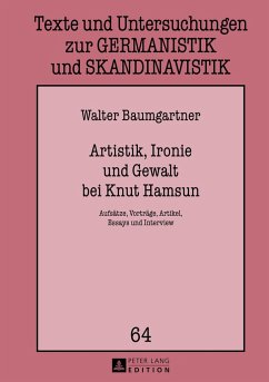 Artistik, Ironie und Gewalt bei Knut Hamsun - Baumgartner, Walter