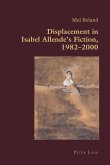 Displacement in Isabel Allende¿s Fiction, 1982¿2000