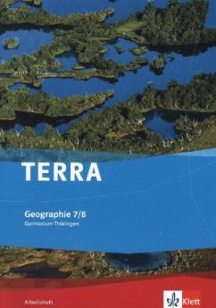 TERRA Geographie für Thüringen - Ausgabe für Gymnasien (Neue Ausgabe). Arbeitsheft 7./8. Schuljahr