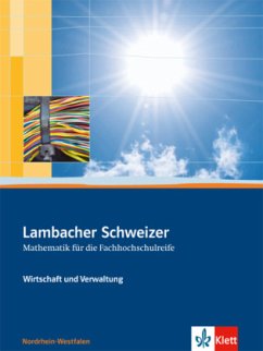 Lambacher Schweizer für die Fachhochschulreife. Wirtschaft und Verwaltung / Lambacher-Schweizer, Mathematik für die Fachhochschulreife 2