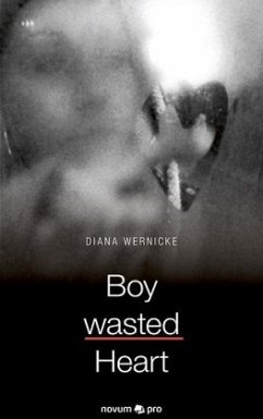 Boy wasted Heart - Wernicke, Diana