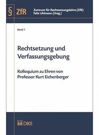 Rechtsetzung und Verfassungsgebung - Uhlmann, Felix