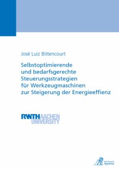 Selbstoptimierende und bedarfsgerechte Steuerungsstrategien für Werkzeugmaschinen zur Steigerung der Energieeffienz - Bittencourt, José Luiz